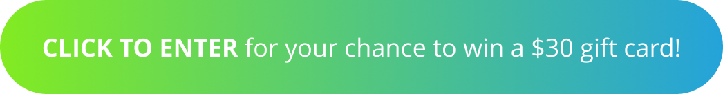 click to enter to win a $30 gift card